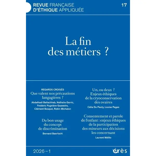 Revue française d'éthique appliquée, n° 17. La fin des métiers ?