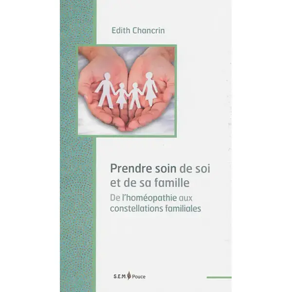 Prendre soin de soi et de sa famille : de l'homéopathie aux constellations familiales