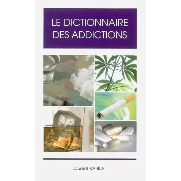 Le dictionnaire des addictions