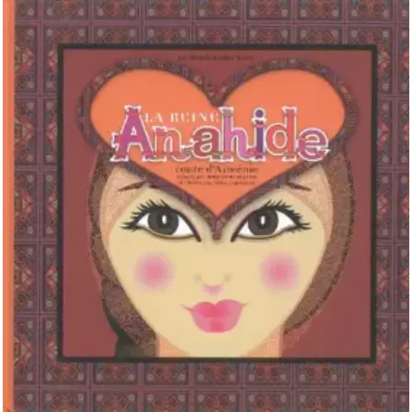 La Reine Anahide : Conte d'Arménie