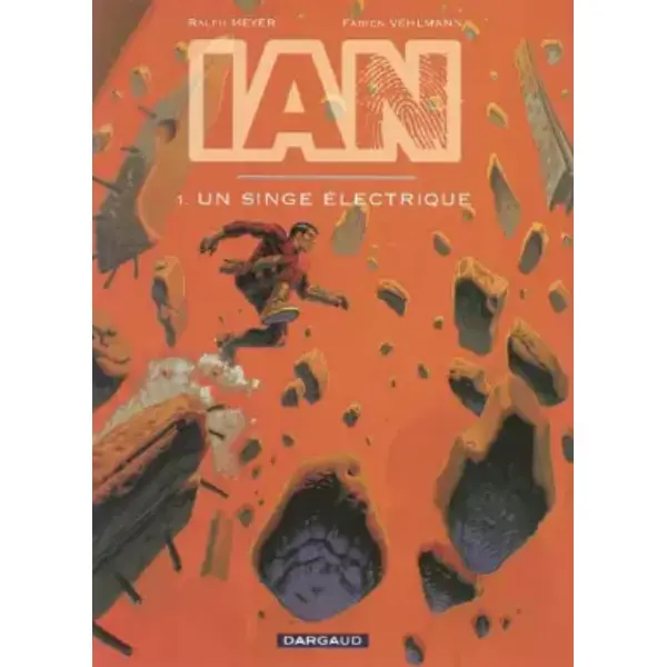 I.A.N., tome 1 : Singe électrique