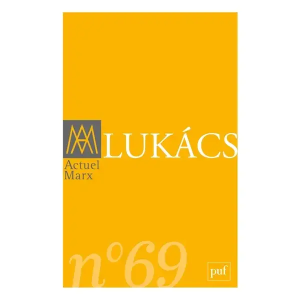 Actuel Marx, n° 69. Lukacs
