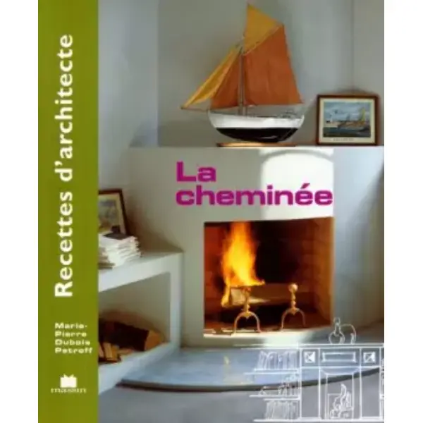 Recette d'architecte - La cheminée