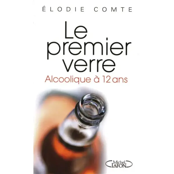 Le premier verre : alcoolique à 12 ans