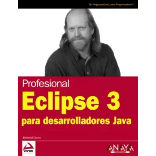 Eclipse 3 para desarrolladores Java (Anaya Multimedia/Wrox)