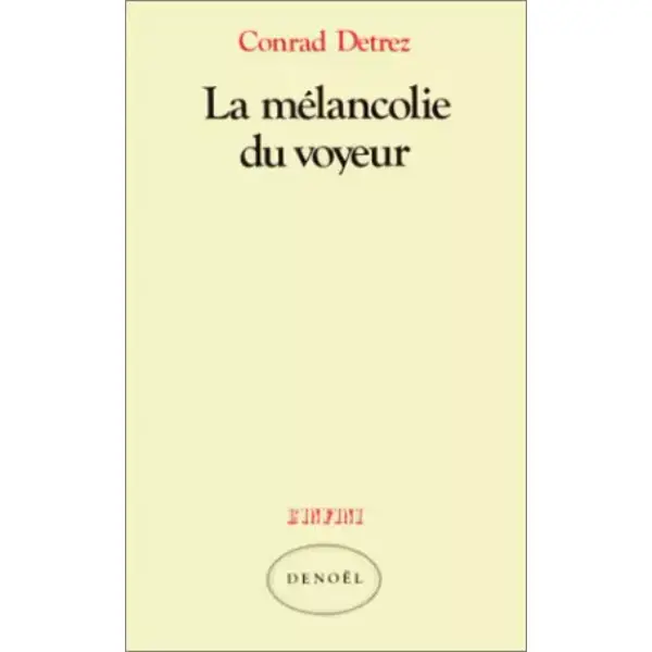 La mélancolie du voyeur