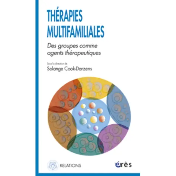 Thérapies multifamiliales : des groupes comme agents thérapeutiques