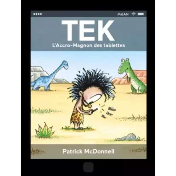 Tek, l'accro-magnon des tablettes