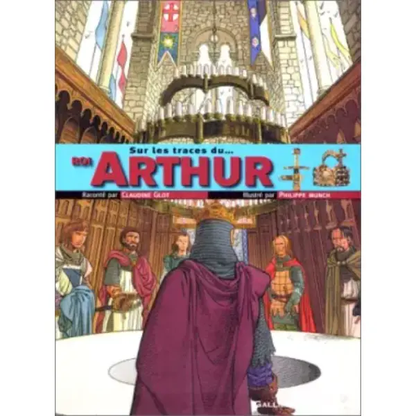 Sur les traces du Roi Arthur