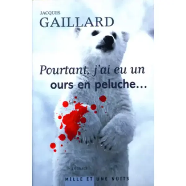 Pourtant j'ai eu un ours en peluche
