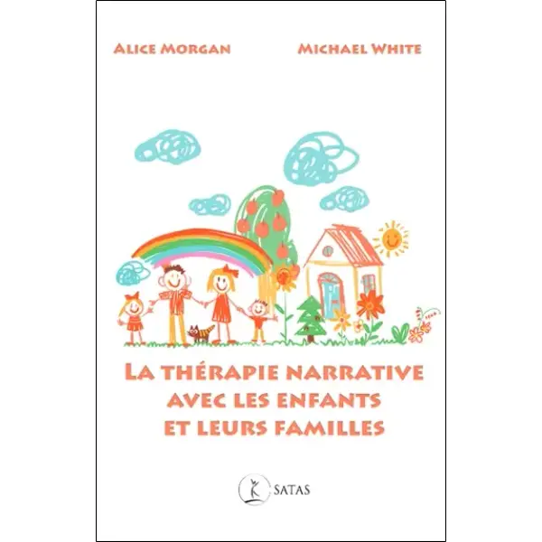 La thérapie narrative avec les enfants et leurs familles