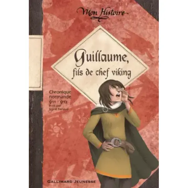 Guillaume, fils de chef viking: Chronique normande, 911-912