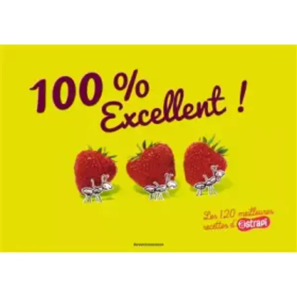100 % excellent ! Les 120 meilleures recettes d'Atrapi: Les 120 meilleures recettes d'Astrapi