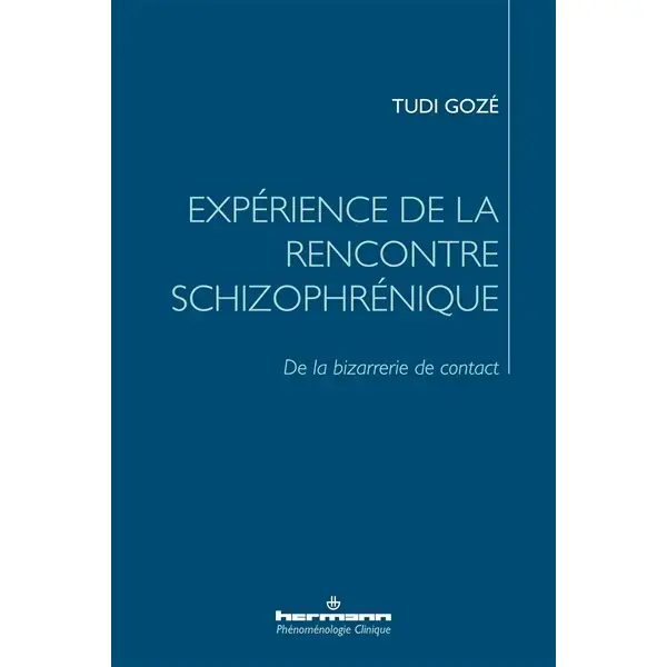Expérience de la rencontre schizophrénique : de la bizarrerie de contact