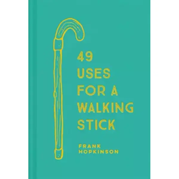 49 Uses for a Walking Stick
