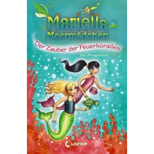 Mariella Meermädchen - Der Zauber der Feuerkorallen