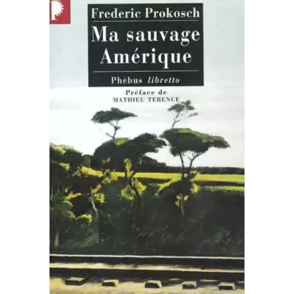 Ma sauvage Amérique