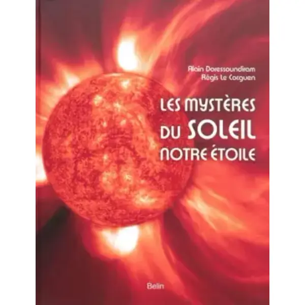 Les mystères du soleil, notre étoile