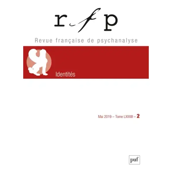 Revue française de psychanalyse, n° 2 (2019). Identités