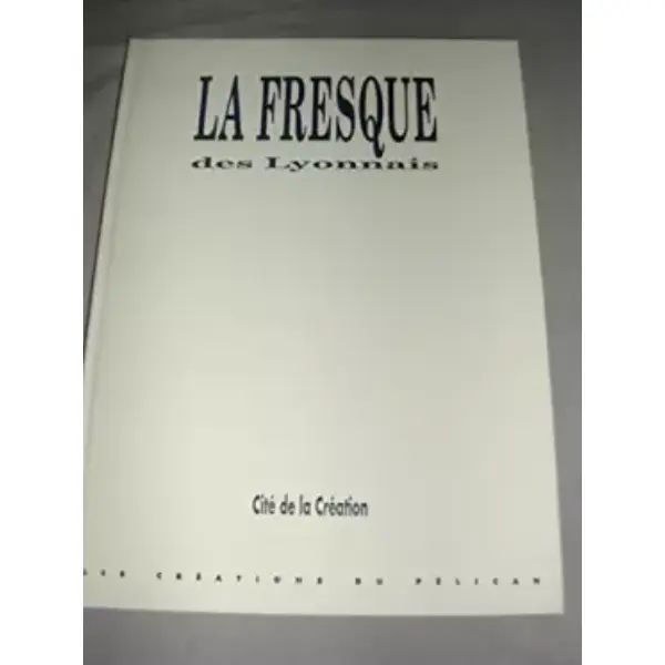 LA FRESQUE DES LYONNAIS