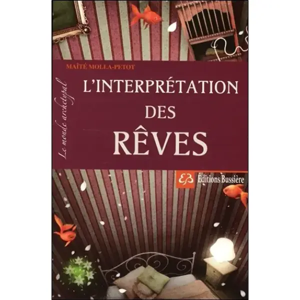 Le monde archétypal. L'interprétation des rêves