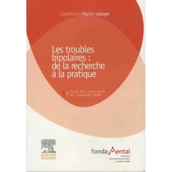 Troubles bipolaires : de la recherche à la pratique