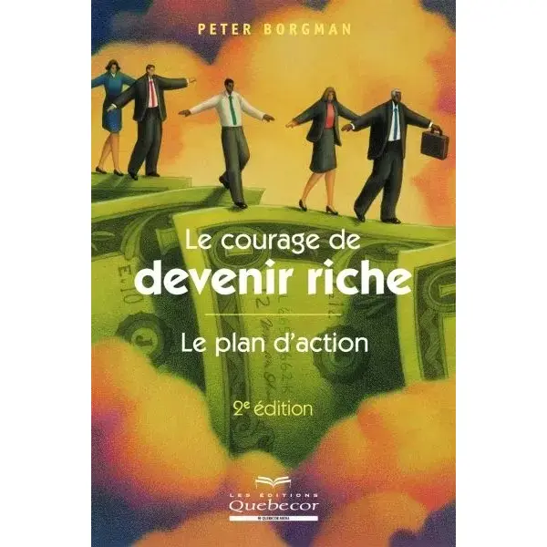 Le courage de devenir riche : le plan d'action