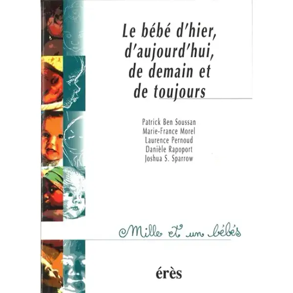 Bébé d'hier, d'aujourd'hui, de demain et de toujours