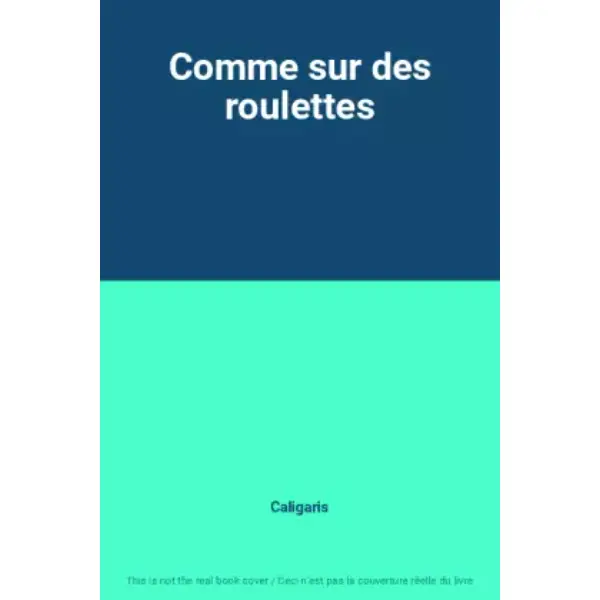 Comme sur des roulettes