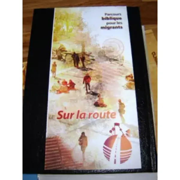 Sur la Route - Parcours Biblique pour les Migrants