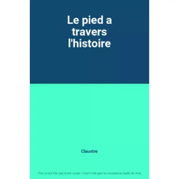 Le pied a travers l'histoire