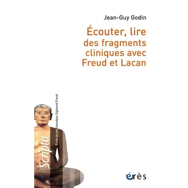 Ecouter, lire des fragments cliniques avec Freud et Lacan