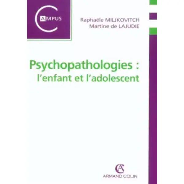Psychopathologies : l'enfant et l'adolescent